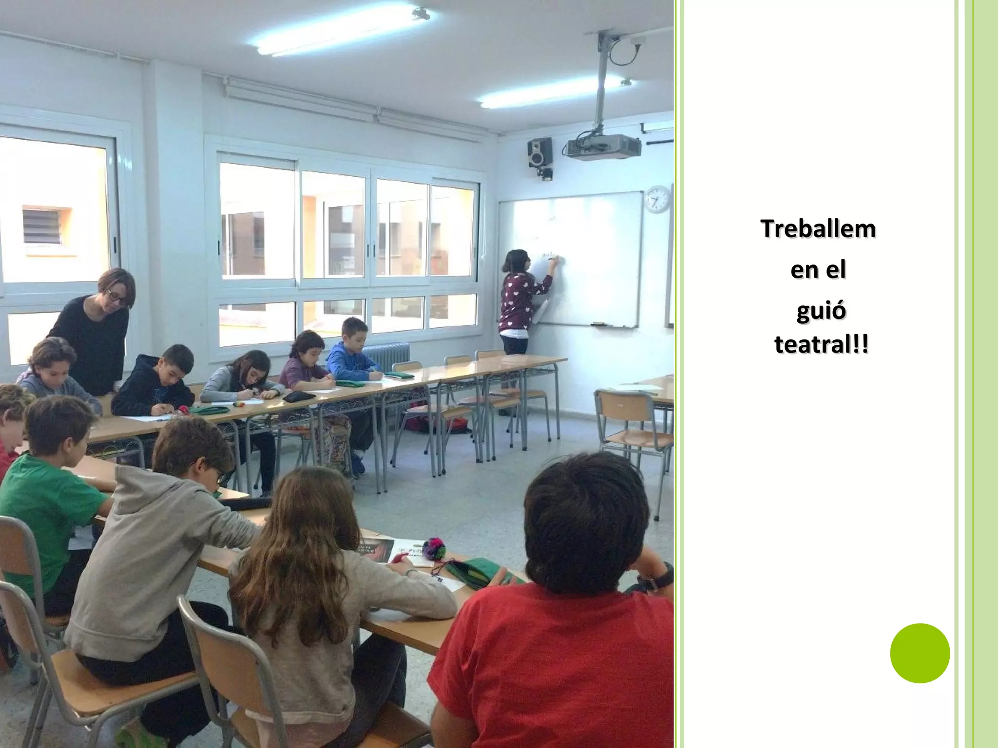 TreballemTreballem
en elen el
guióguió
teatral!!teatral!!
 