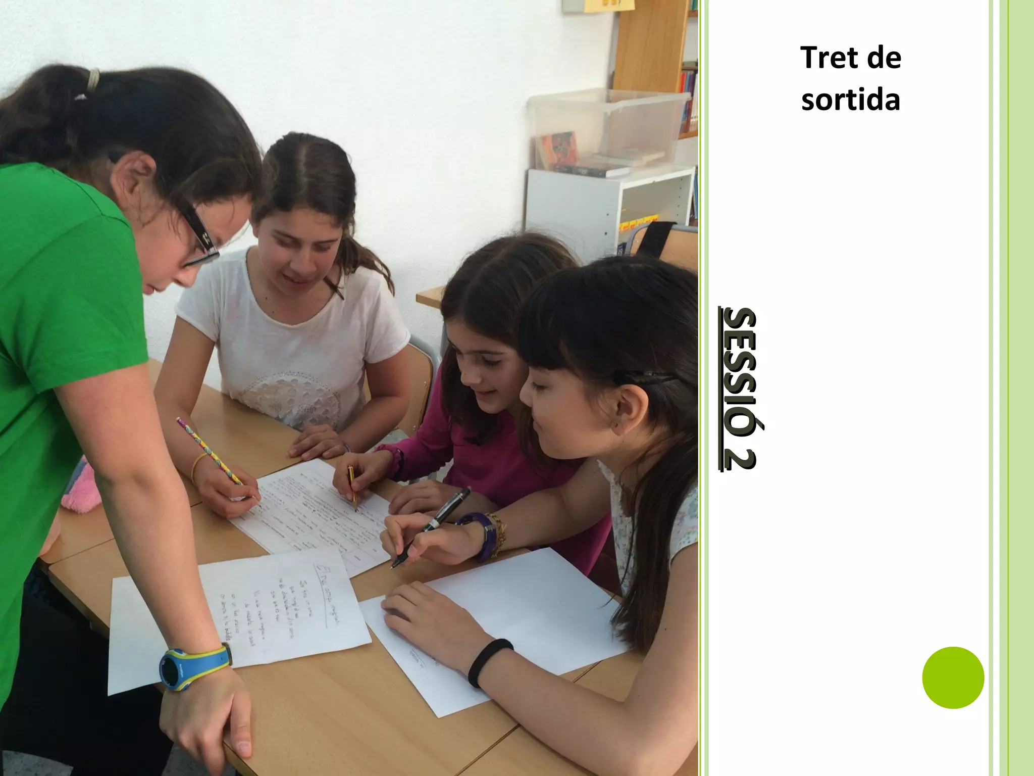 SESSIÓ2SESSIÓ2
Tret de
sortida
 