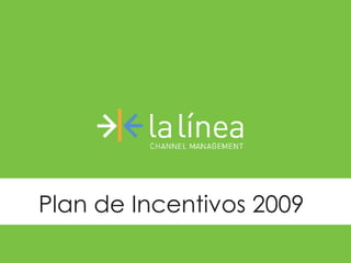 Plan de Incentivos 2009 