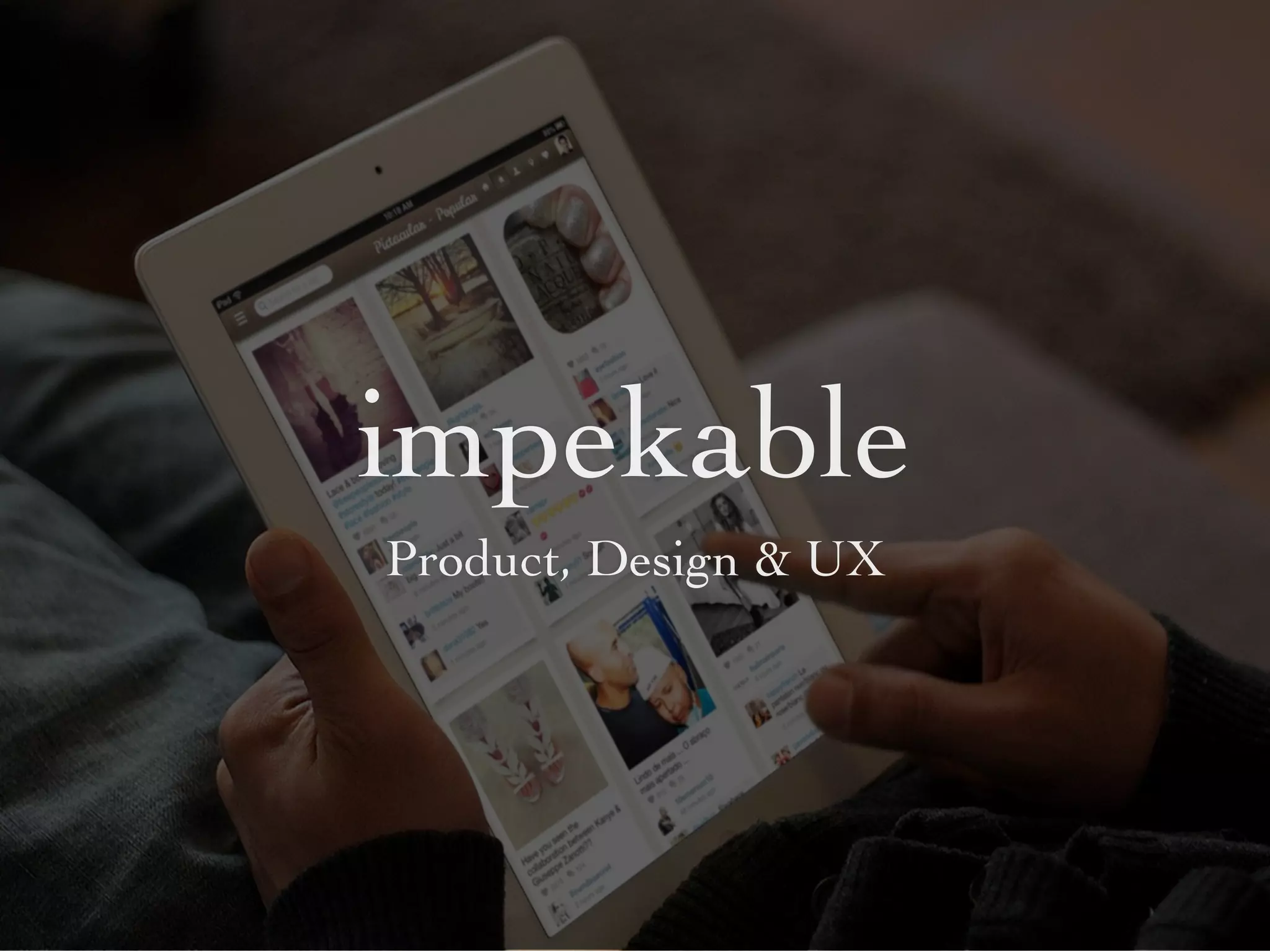impekable
Product, Design & UX
 