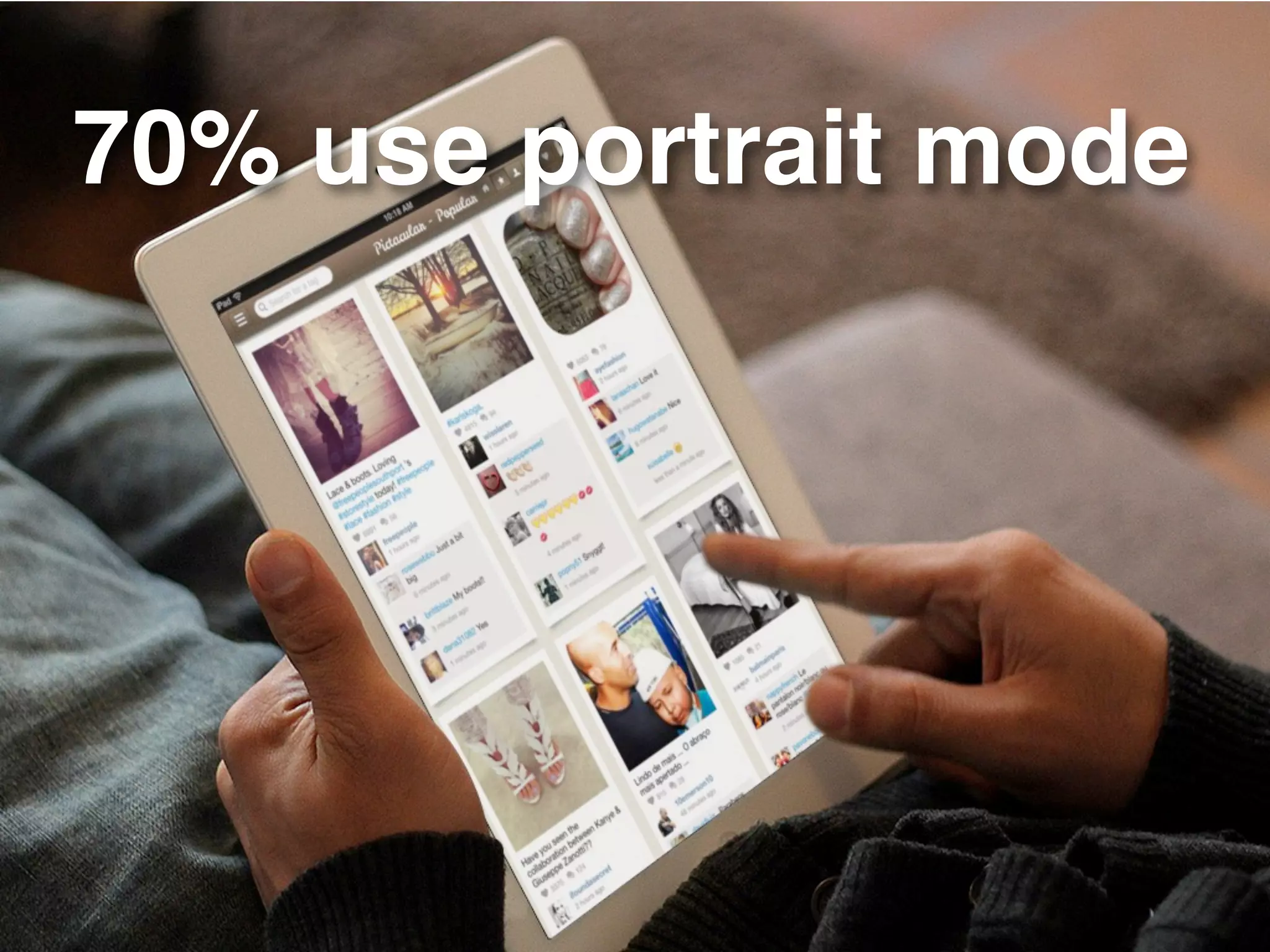 70% use portrait mode
 