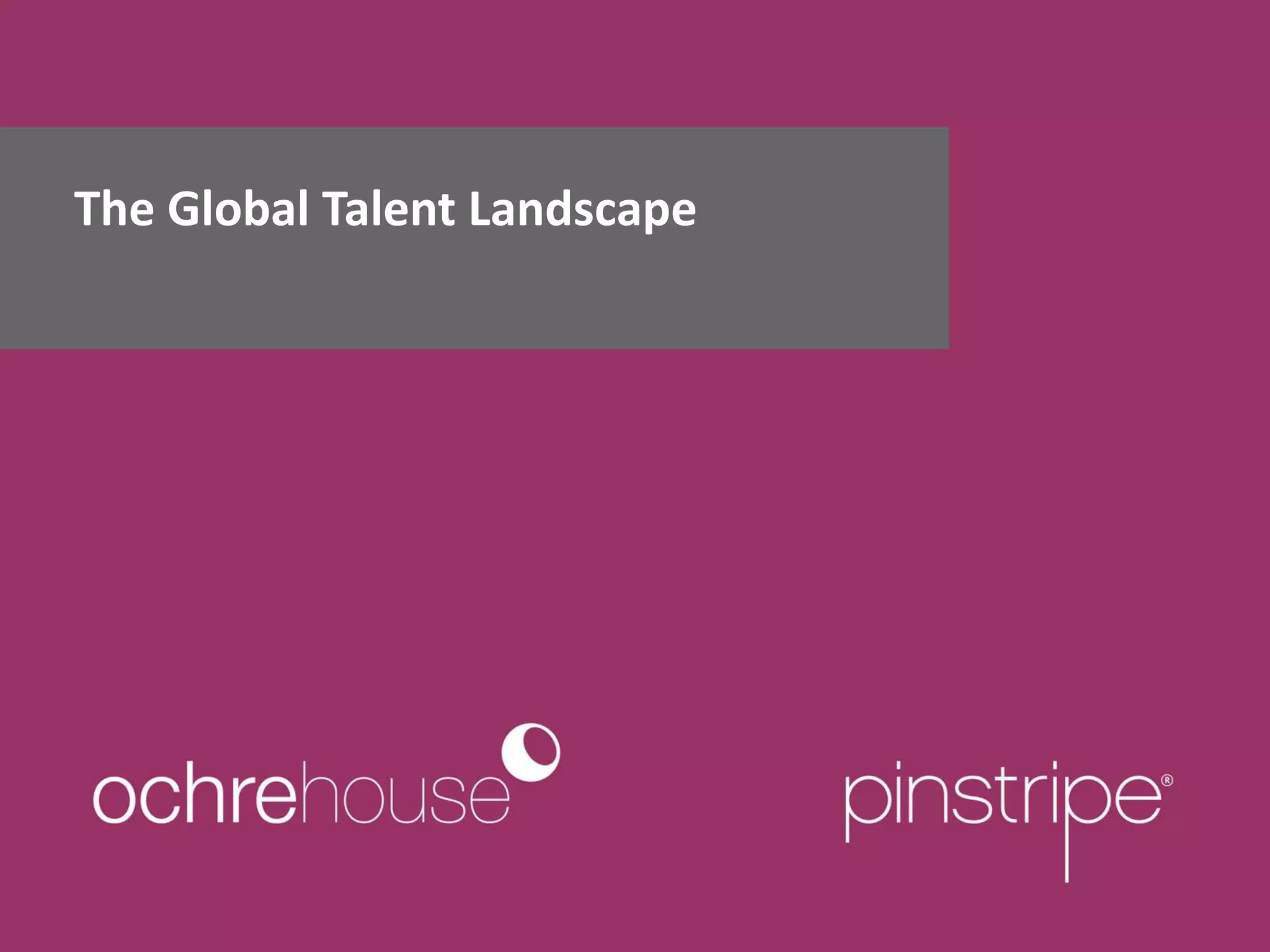 The Global Talent Landscape
 