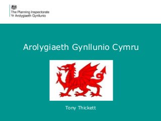 Arolygiaeth Gynllunio Cymru
Tony Thickett
 
