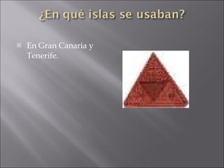 En Gran Canaria y Tenerife. 