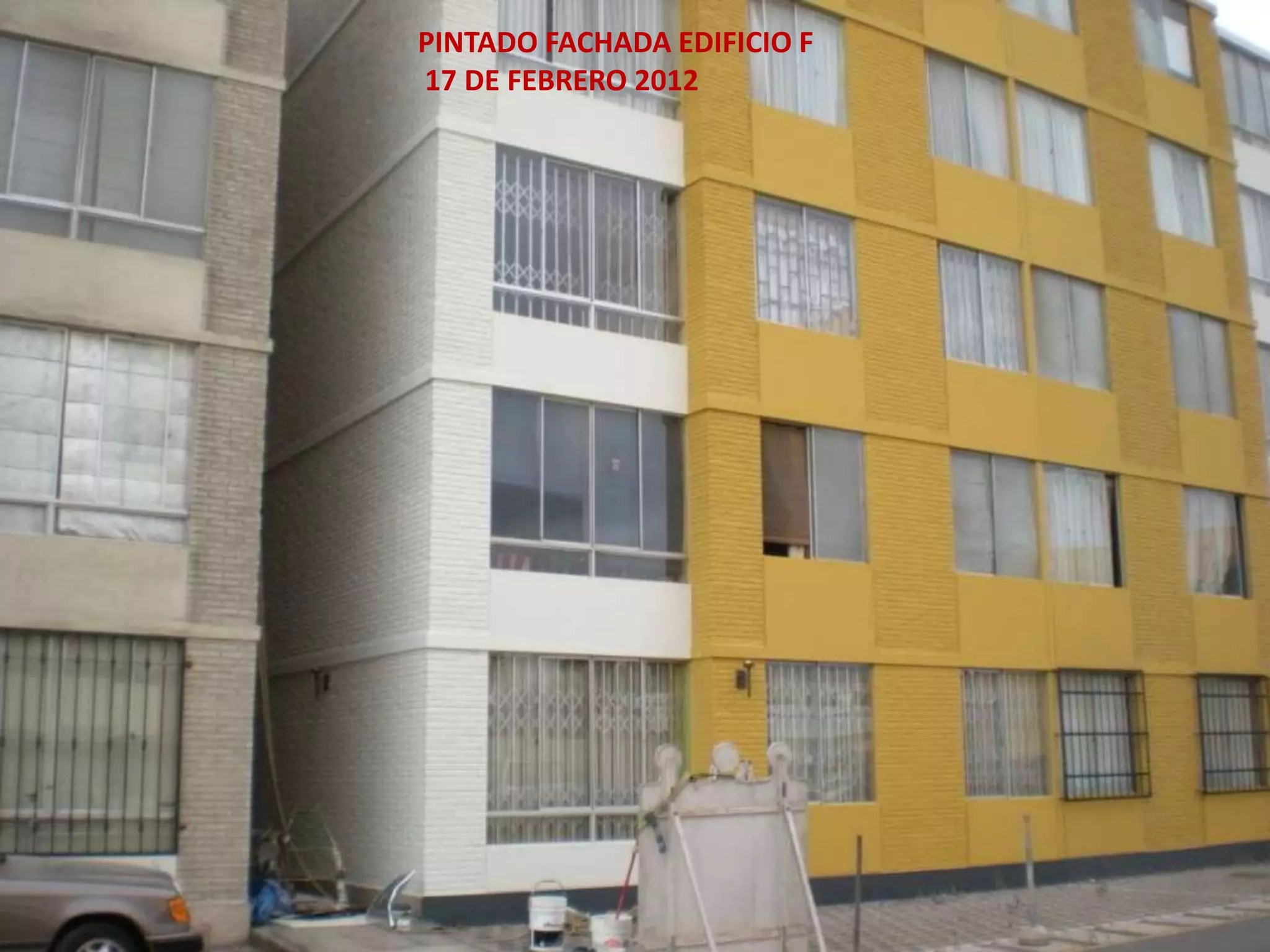 PINTADO FACHADA EDIFICIO F
17 DE FEBRERO 2012
 