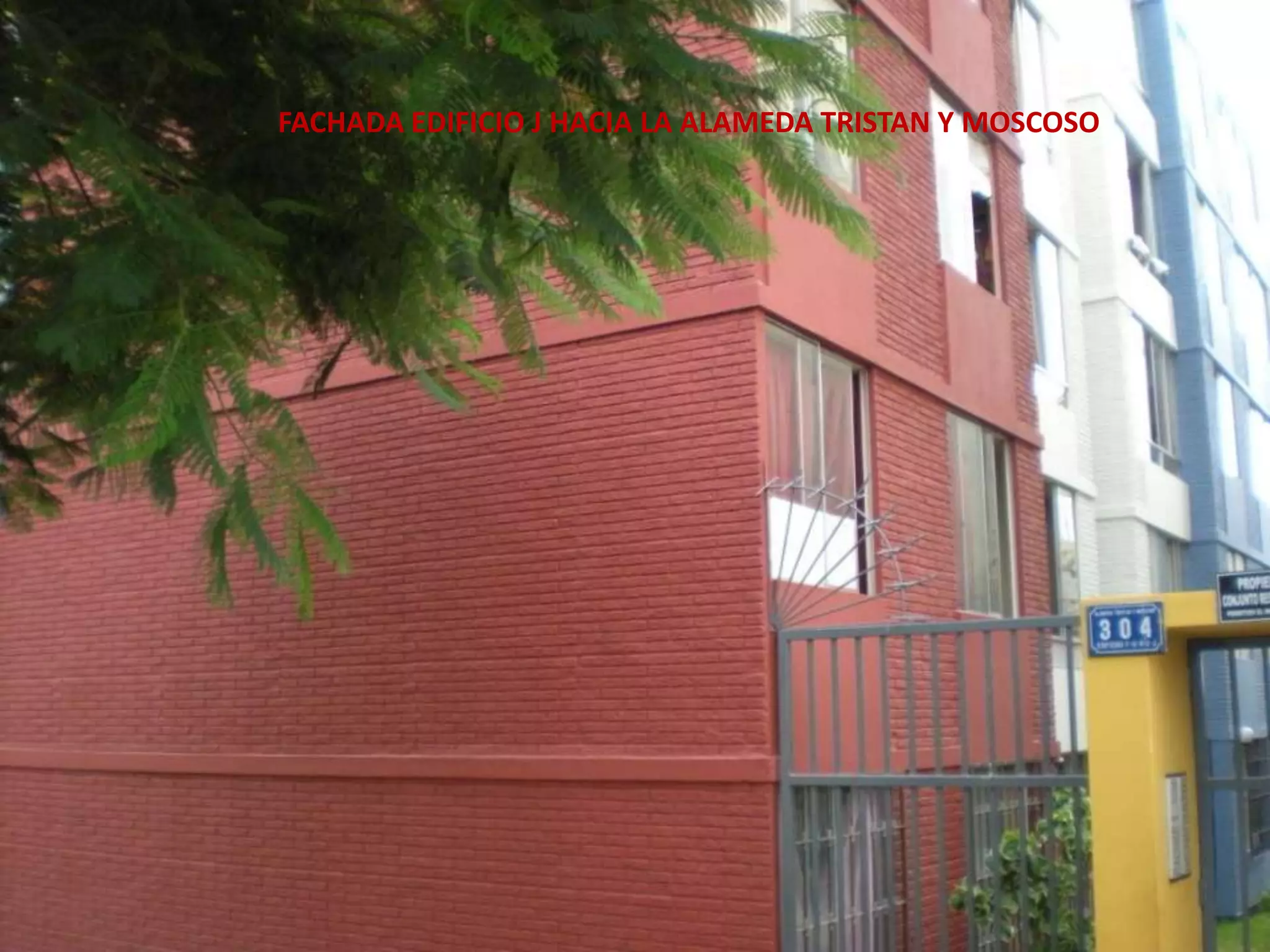 FACHADA EDIFICIO J HACIA LA ALAMEDA TRISTAN Y MOSCOSO
 