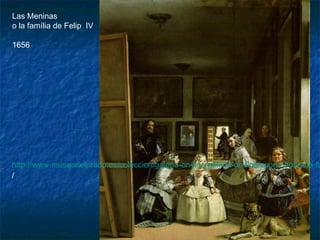 http://www.museodelprado.es/coleccion/galeria-on-line/galeria-on-line/zoom/2/obra/la-fa
/
Las Meninas
o la família de Felip IV
1656
 