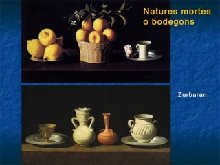 Zurbaran
Natures mortes
o bodegons
 