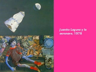 Juanito Laguna y la aeronave , 1978 