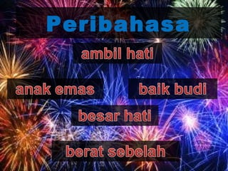 Peribahasa
 