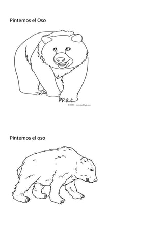 Pintemos el Oso




Pintemos el oso
 