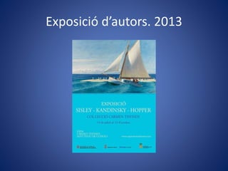 Exposició d’autors. 2013
 
