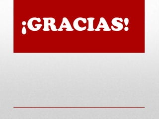 ¡GRACIAS!

 