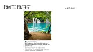 ProyectoPinterest nAyARETHMuñoz
 