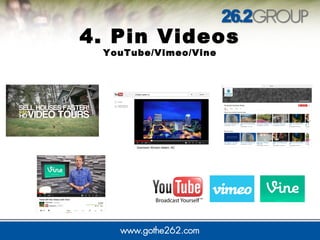 4. Pin Videos
YouTube/Vimeo/Vine
 
