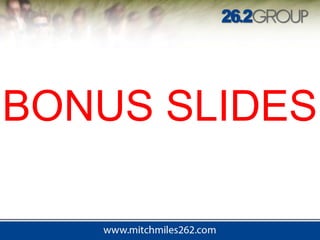 BONUS SLIDES
 