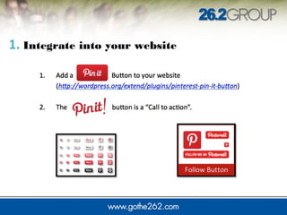 1. Integrate into your website
 