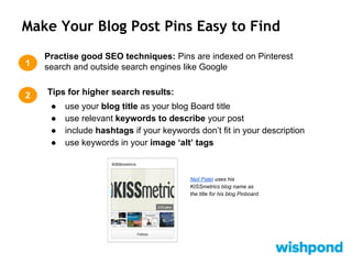 Pinterest: 9 Ways to Drive Traffic to Your Blog Slide 16