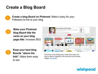 Pinterest: 9 Ways to Drive Traffic to Your Blog Slide 6