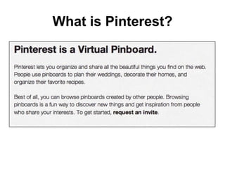 What is Pinterest?
 