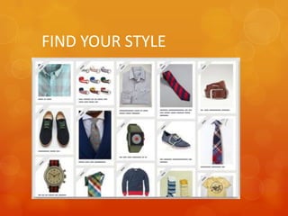FIND YOUR STYLE
 