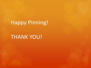 Happy Pinning!

THANK YOU!
 
