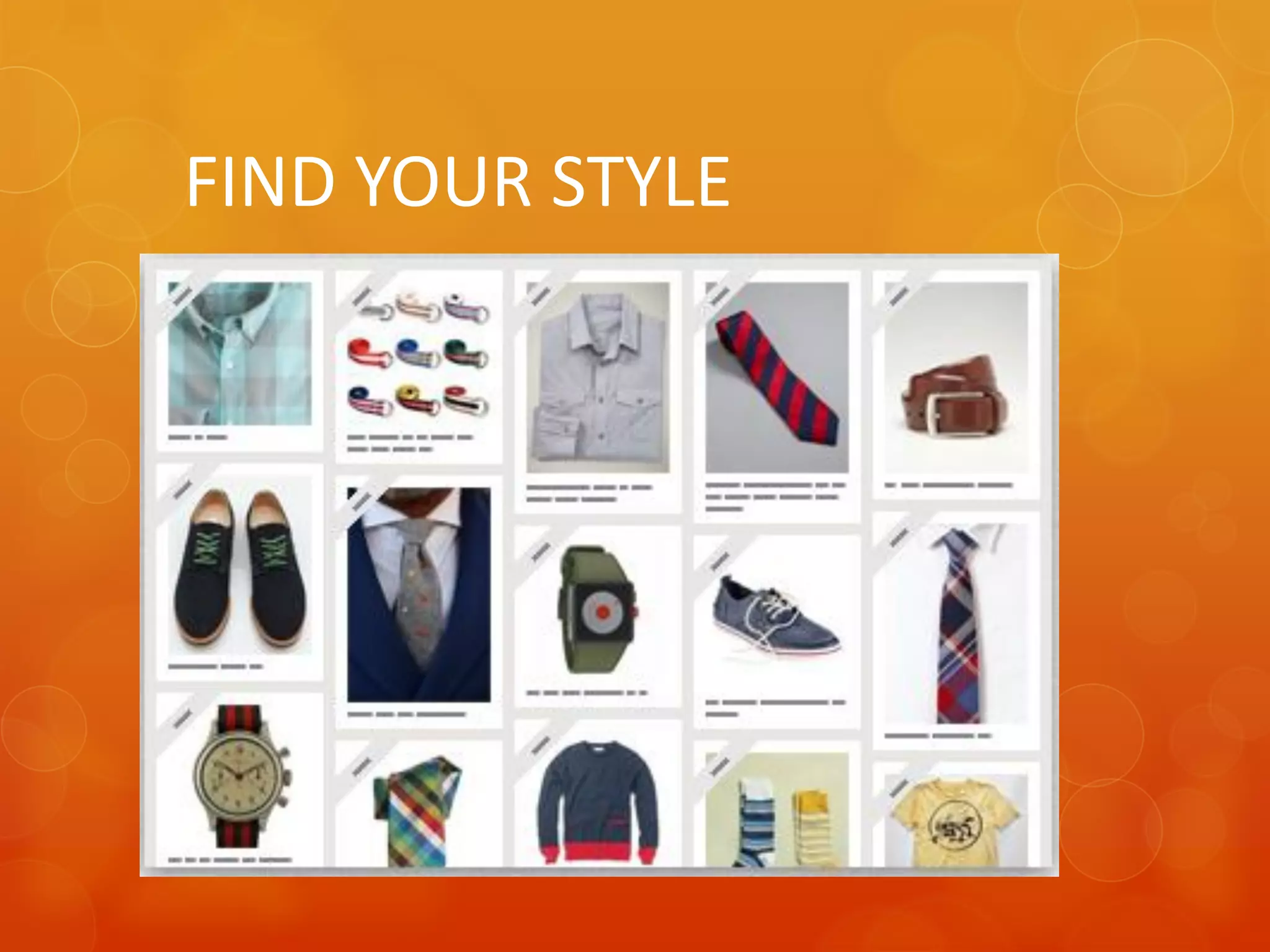 FIND YOUR STYLE
 