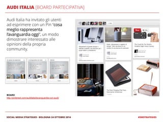 SOCIAL MEDIA STRATEGIES-BOLOGNA 24 OTTOBRE 2014 #SMSTRATEGIES 
VALENTINO[STORYTELLING] 
Valentino utilizza Pinterestin mod...
