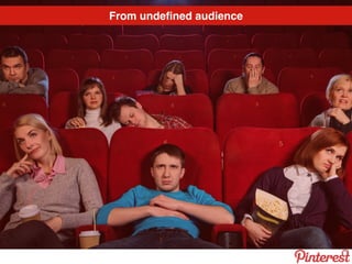 From undeﬁned audience
 