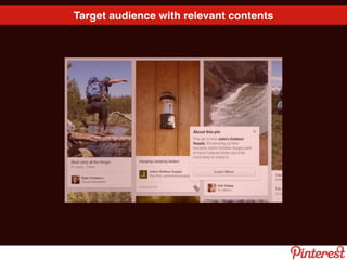 Target audience with relevant contents
 