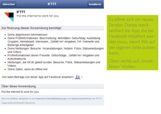 15
Eigene RSS-Adresse gefunden?
Dann zurück zu IFTTT: Unter „Feed
URL” wird die RSS-Adresse des eige-
nen Pinterest-Profils nun eintragen.
Ein Klick auf „Create Trigger“ – fertig
ist der Auslöser.
 