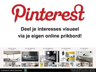 Deel je interesses visueel
via je eigen online prikbord!




                       presentatie voor SMC0413 in Uden | 11 ...