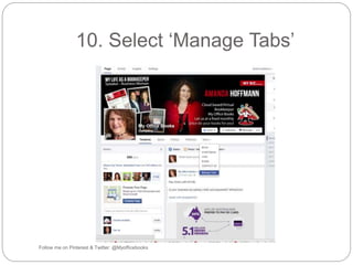 10. Select ‘Manage Tabs’ 
Follow me on Pinterest & Twitter: @Myofficebooks 
 