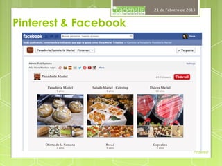 21 de Febrero de 2013



Pinterest & Facebook




                                           Pinterest
 