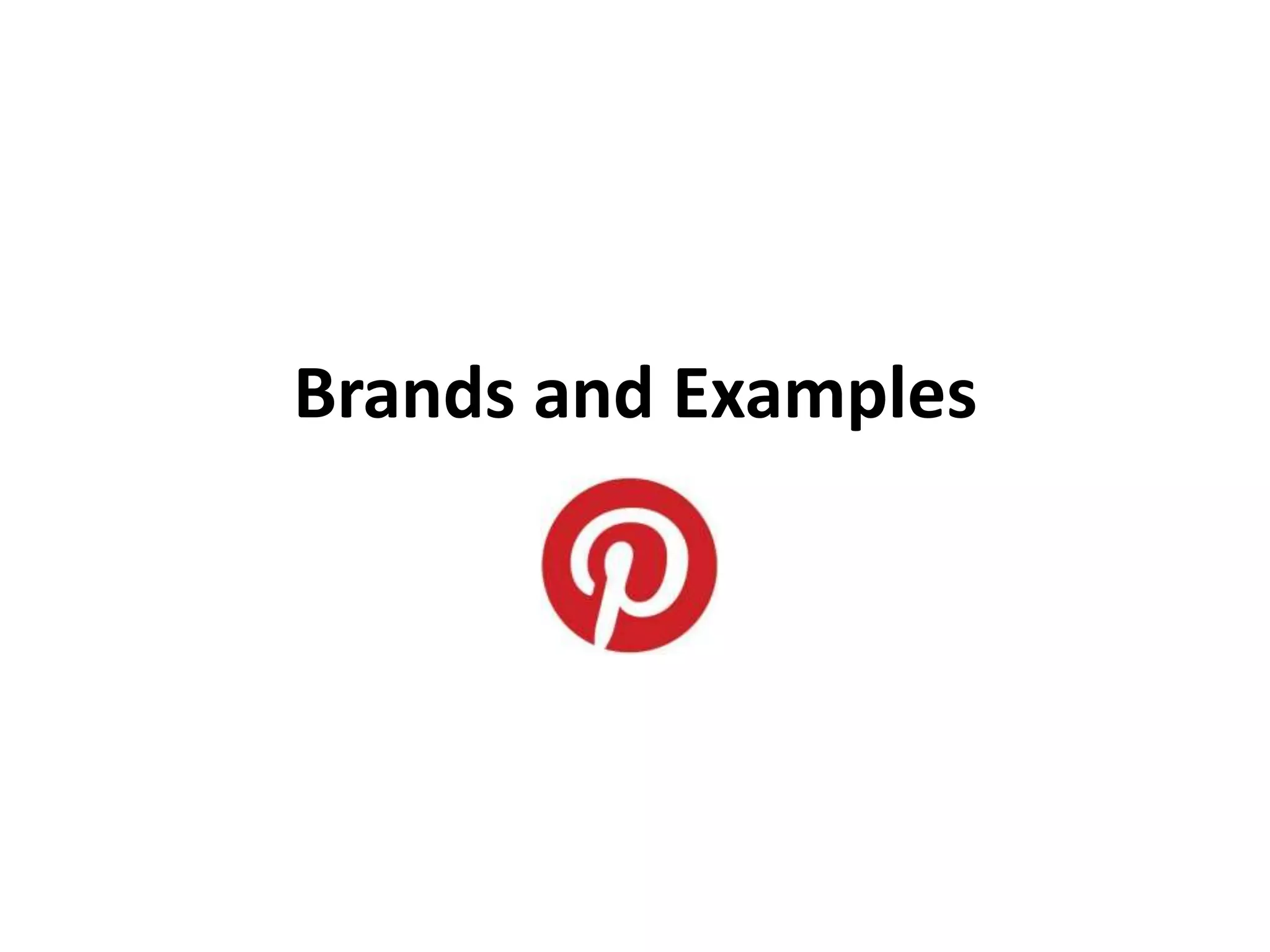 Brands and Examples
 