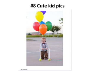 #8 Cute kid pics
 