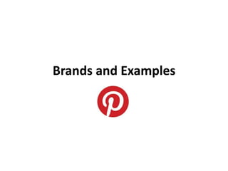 Brands and Examples
 