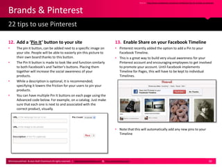 Source : http://www.simplyzesty.com/social-media/top-tips-for-brands-on-pinterest



Brands & Pinterest
22 tips to use Pin...
