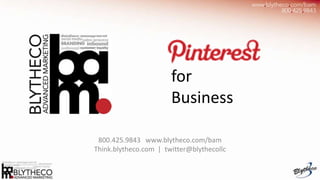 for
                       Business

 800.425.9843 www.blytheco.com/bam
Think.blytheco.com | twitter@blythecollc
 