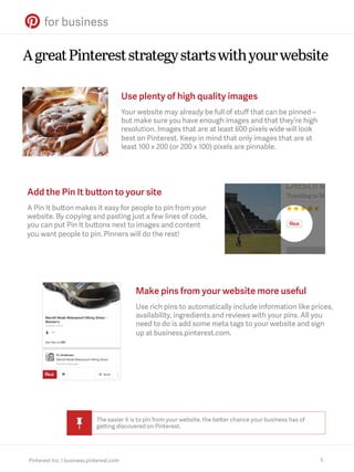 A great Pinterest strategy starts with your website
Use plenty of high quality images
Your website may already be full of ...