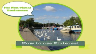 How to Use Pinterest for Non-visual Businesses