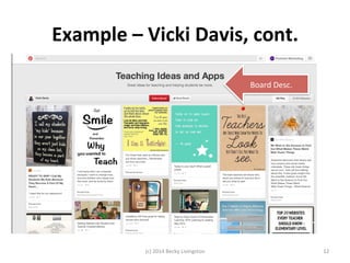 Example 
– 
Vicki 
Davis, 
cont. 
Board 
Desc. 
(c) 
2014 
Becky 
Livingston 
12 
 