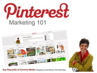 Marketing 101
Sue Reynolds of Carmine Media | Blogging | Social Media | Web Marketing
 