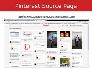 Pinterest Source Page
http://pinterest.com/source/yourdomain.subdomain.com/
 