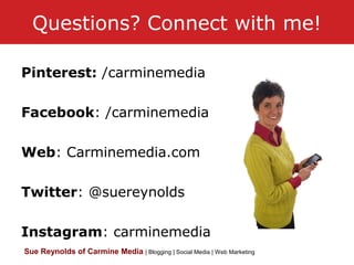 Sue Reynolds of Carmine Media | Blogging | Social Media | Web Marketing
Questions? Connect with me!
Pinterest: /carminemed...