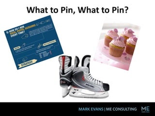 What to Pin, What to Pin?
 