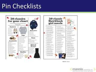 Pin Checklists




   Use keywords in your profile description. (Location, products, etc.)


                                                        Melanie Duncan
 