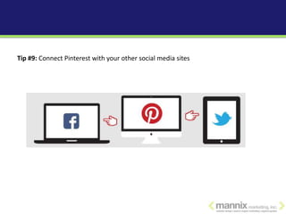 Tip #9: Connect Pinterest with your other social media sites
 