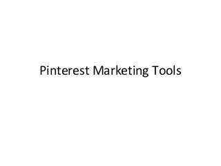 Pinterest Marketing Tools
 