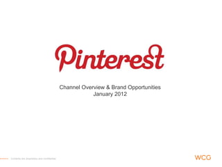 Channel Overview & Brand Opportunities
                                                         January 2012




Contents are proprietary and confidential.
 